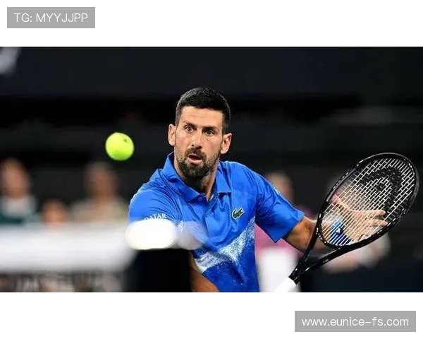 德约科维奇强势回归连克劲敌再夺冠军引领新赛季网坛风云
